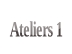 Ateliers 1.
